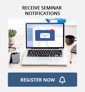Register to Receive Seminar Notifications
